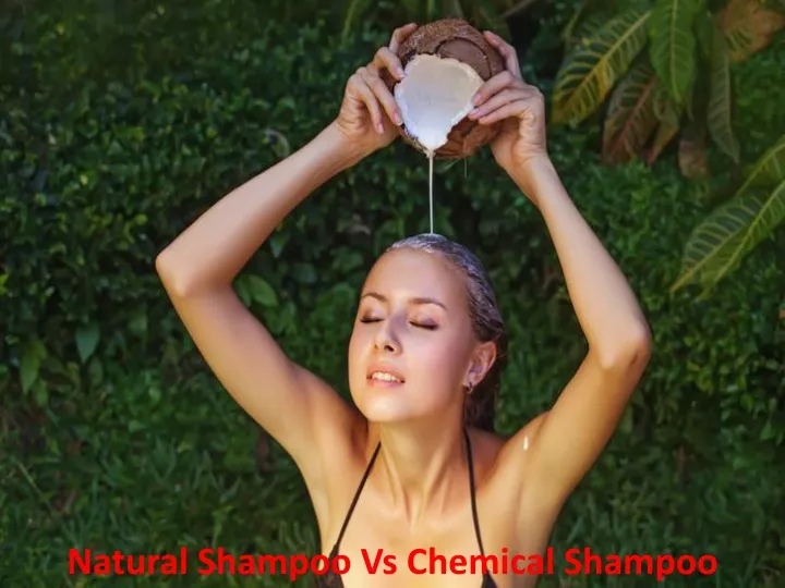 natural shampoo vs chemical shampoo n.