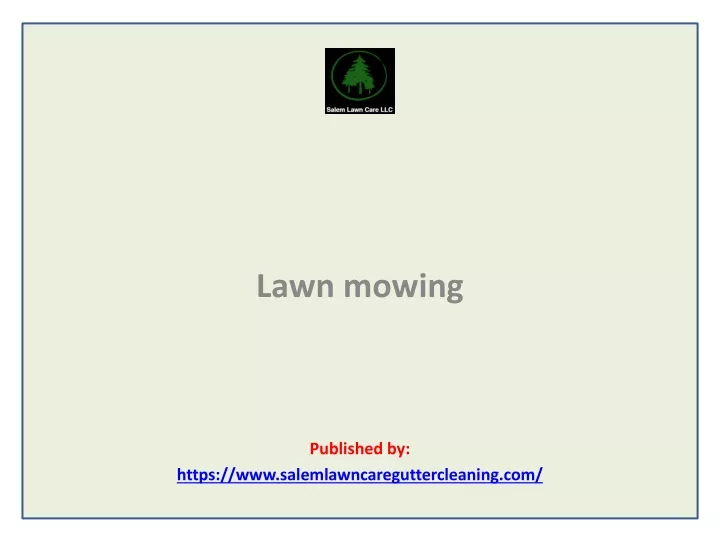 lawn mowing published by https www salemlawncareguttercleaning com n.
