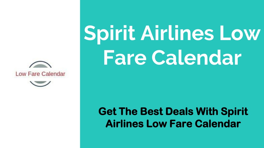 PPT Spirit Airlines Low Fare Calendar PowerPoint Presentation, free