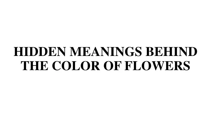 hidden meanings behind the color of flowers n.