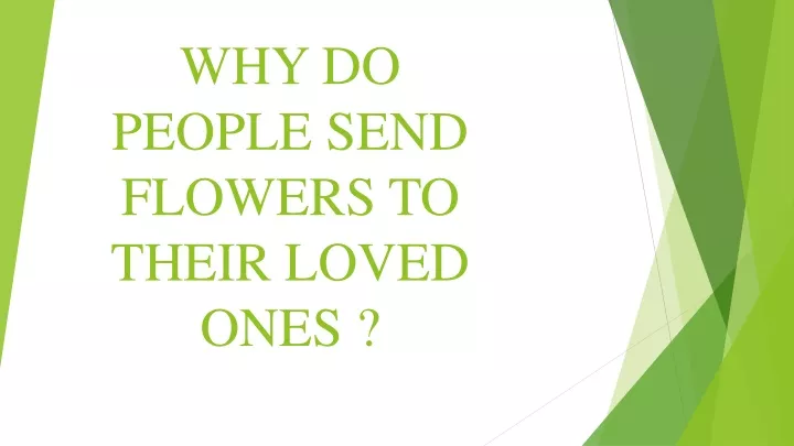 why do people send flowers to their loved ones n.