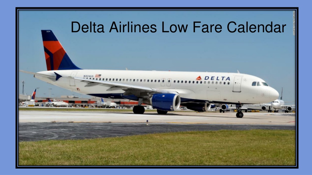 PPT Delta Airlines Low Fare Calendar PowerPoint Presentation, free