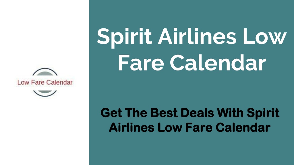 PPT Spirit Airlines Low Fare Calendar PowerPoint Presentation, free