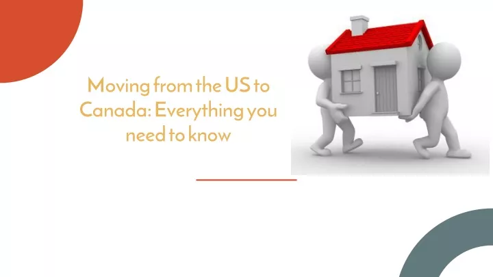moving from the us to canada everything you need to know n.