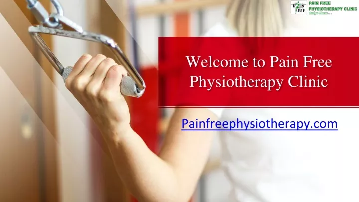 welcome to pain free physiotherapy clinic n.