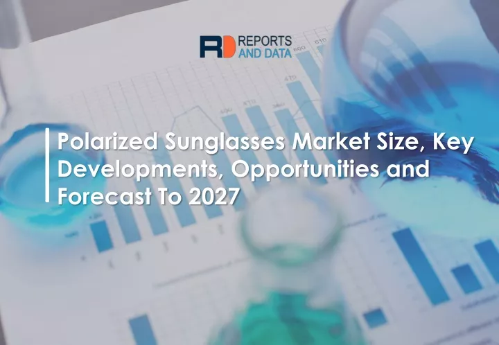 polarized sunglasses market size key developments n.