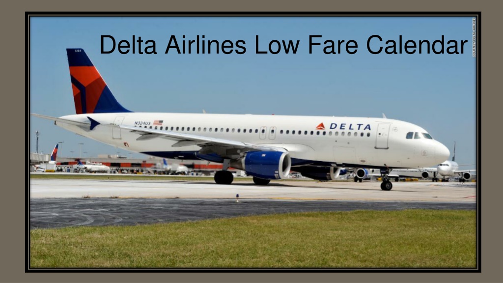 PPT Delta Airlines Low Fare Calendar PowerPoint Presentation, free