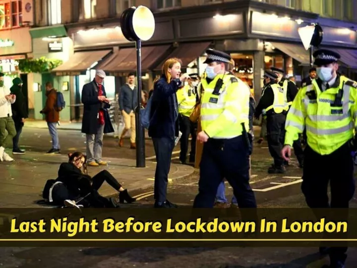 last night before lockdown in london n.