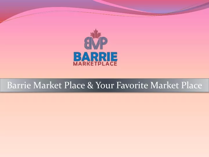 barrie market place your favorite market place n.