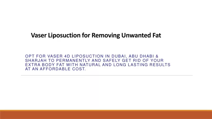 vaser liposuction for removing unwanted fat n.