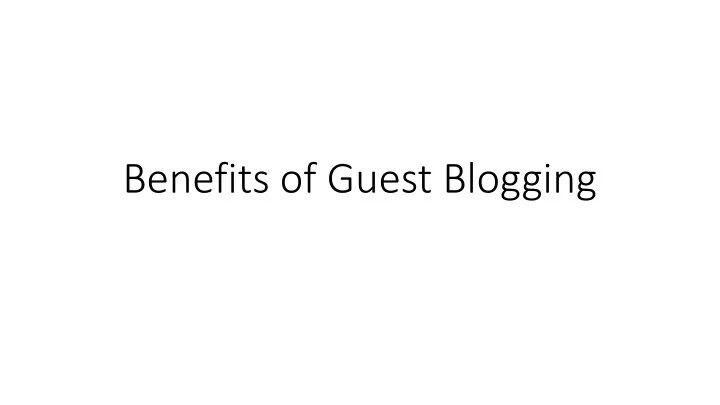 benefits of guest blogging n.