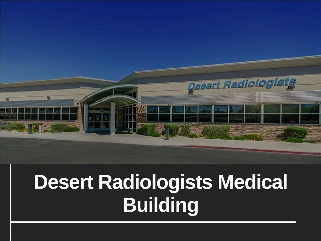 PPT - Desert Radiologists Medical Building PowerPoint Presentation ...