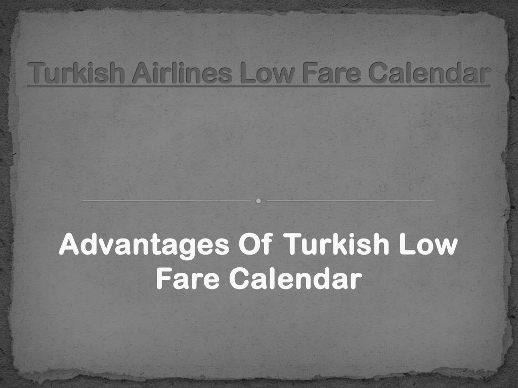 PPT Turkish Airlines Low Fare Calendar PowerPoint Presentation, free