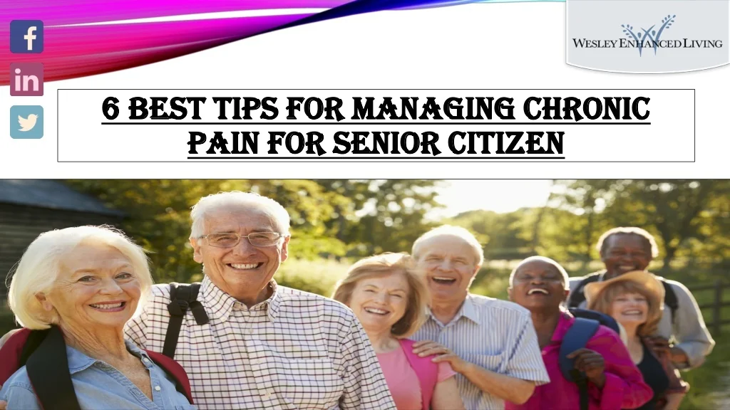 PPT - 6 best tips for managing chronic pain for senior citizen ...