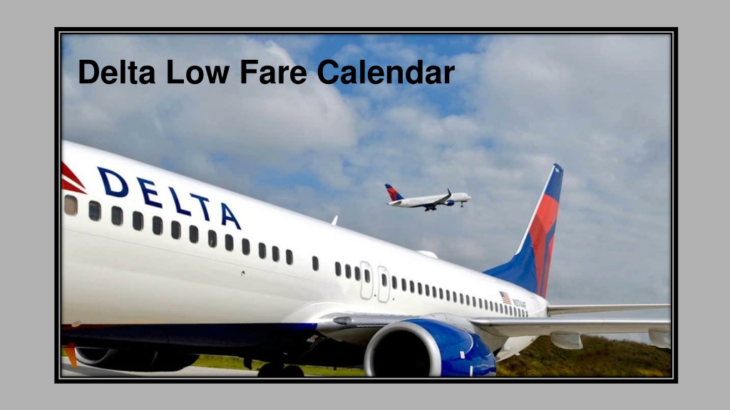 PPT Delta Low Fare Calendar PowerPoint Presentation, free download