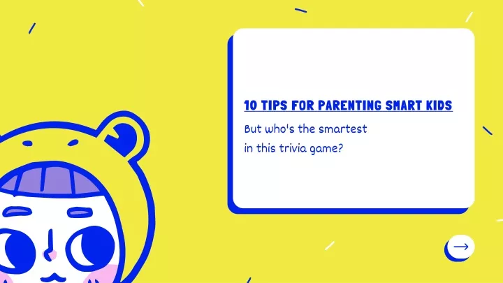 10 t ips for parenting smart kids n.