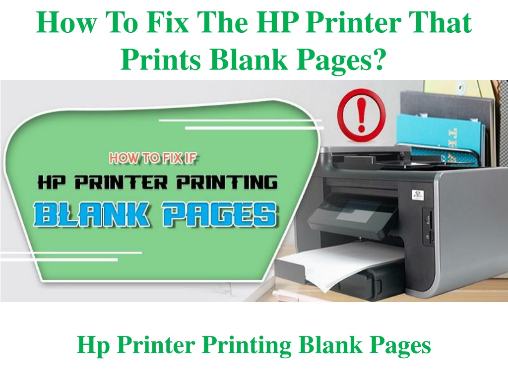 Ppt How To Fix The Hp Printer That Prints Blank Pages Powerpoint