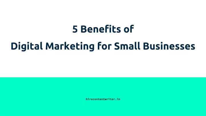 5 benefits of digital marketing for small businesses n.