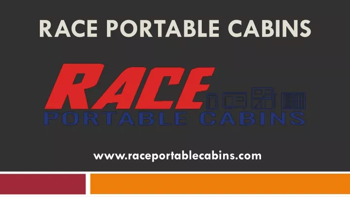 race portable cabins n.