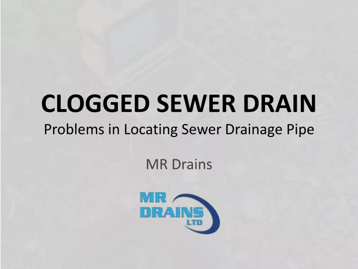clogged sewer drain problems in locating sewer drainage pipe n.