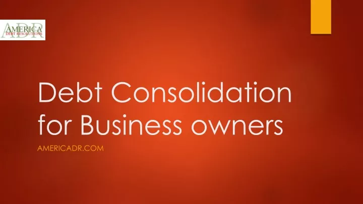 d ebt c onsolidation for business owners n.