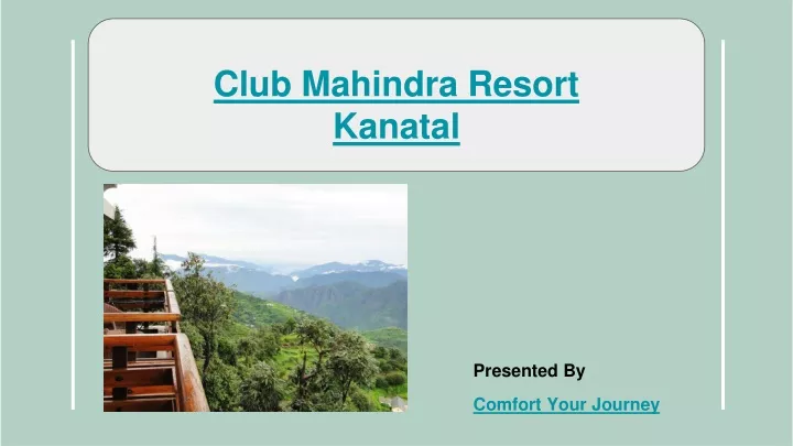 club mahindra resort kanatal n.