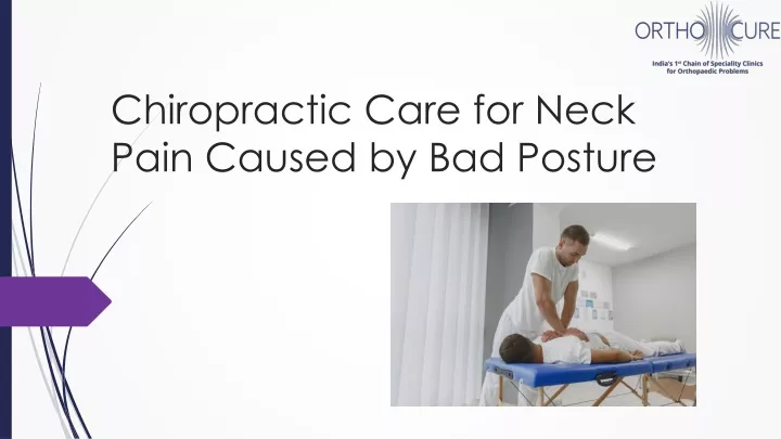 chiropractic care for neck pain caused by bad posture n.