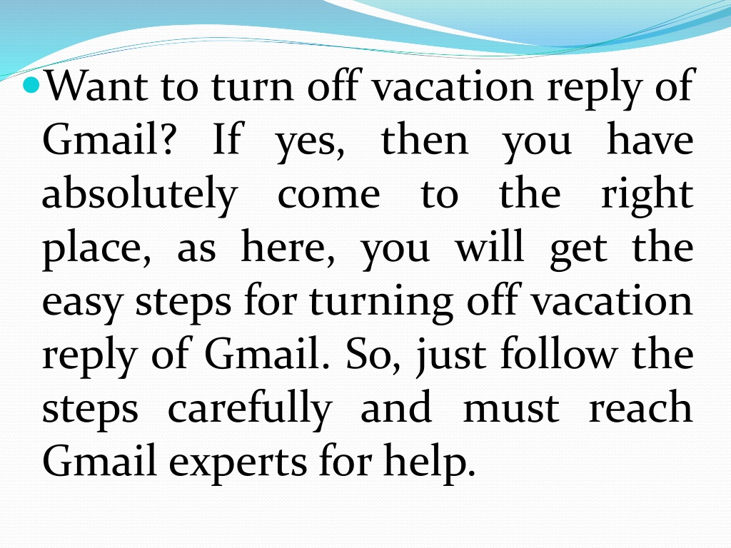 PPT - How to Instantly Turn off Vacation Reply of your Gmail Account ...