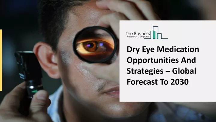 dry eye medication opportunities and strategies n.