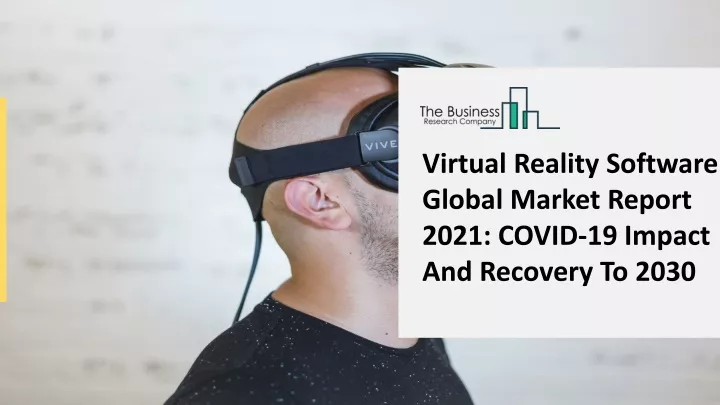 virtual reality software global market report n.