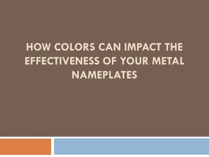 how colors can impact the effectiveness of your metal nameplates n.