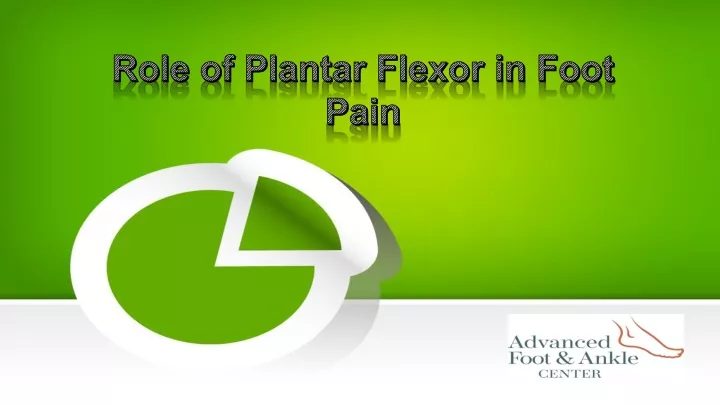role of plantar flexor in foot pain n.