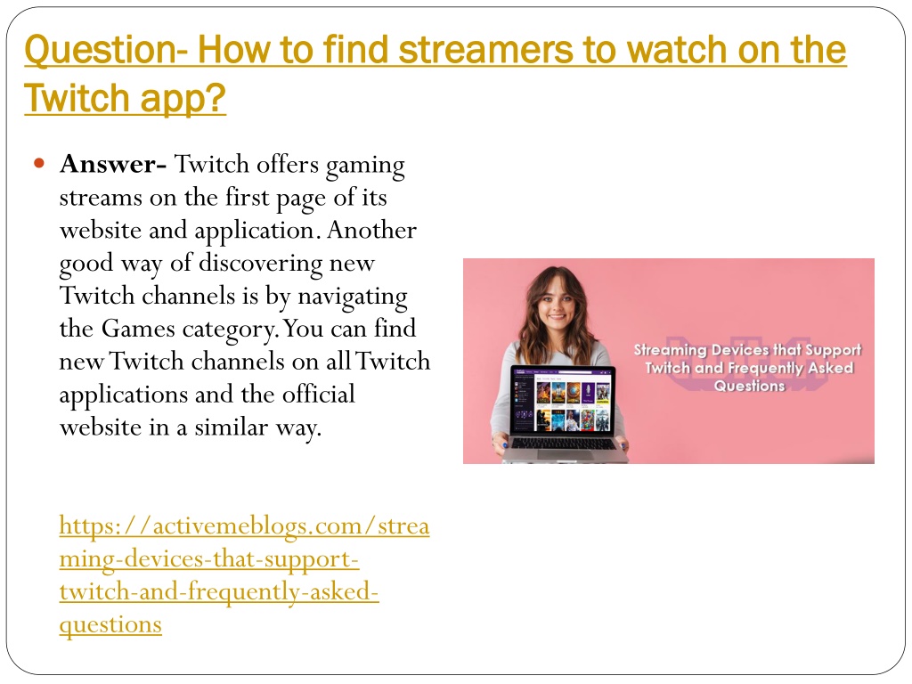 PPT Streaming Devices that Support Twitch and Frequently Asked