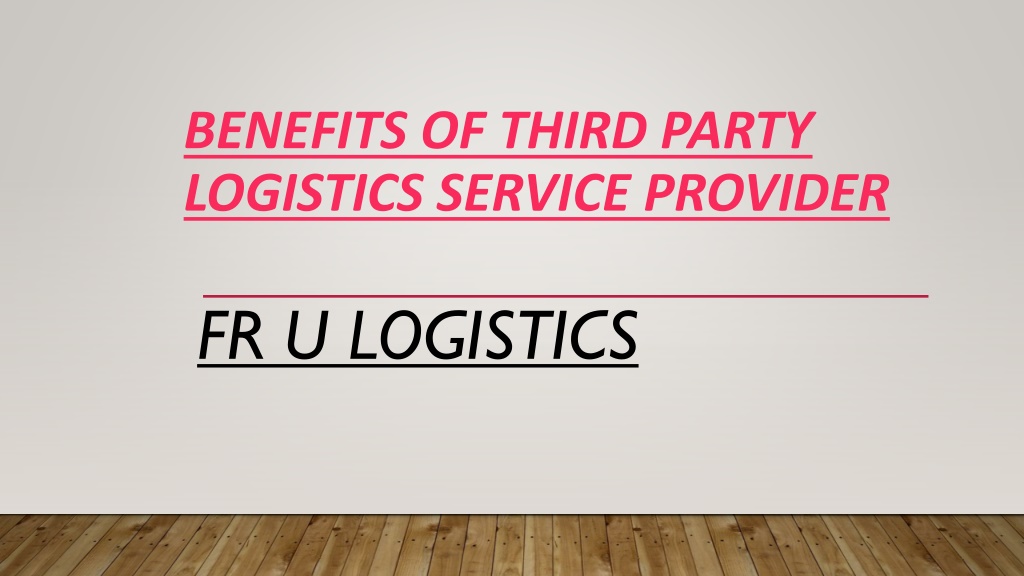 PPT - Benefits of Third Party Logistics Service Provider PPT PowerPoint ...