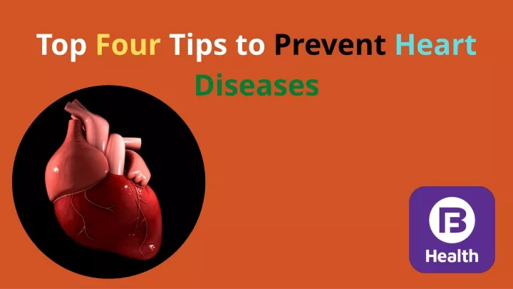 PPT - Top Four Tips to Prevent Heart Diseases PowerPoint Presentation ...