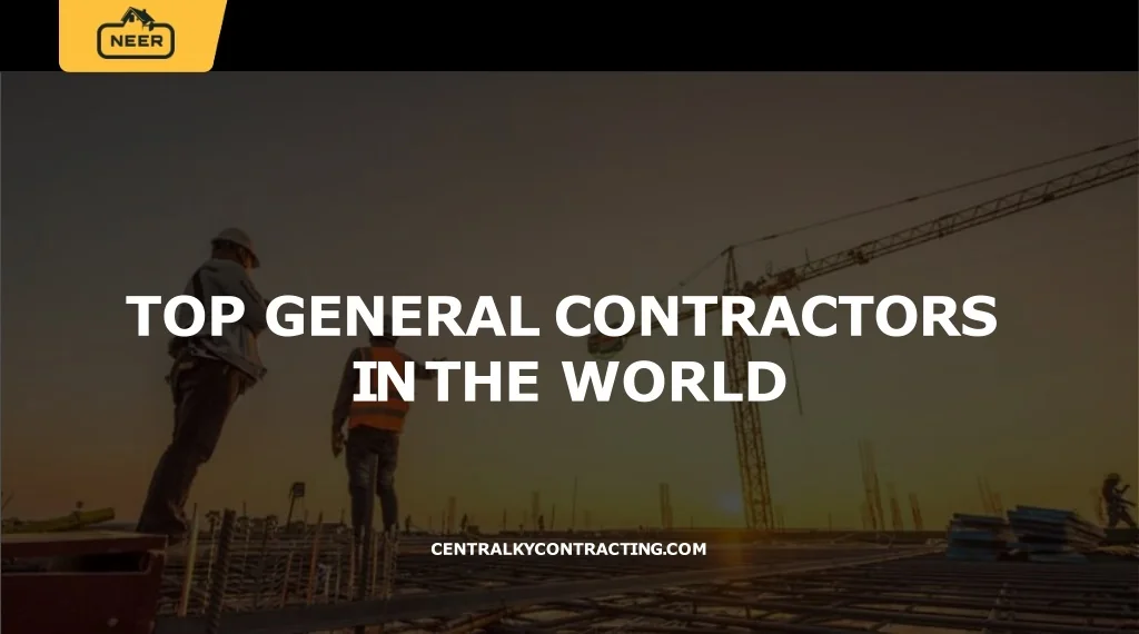 PPT - Top general contractors in the world at Central KY Contracting ...