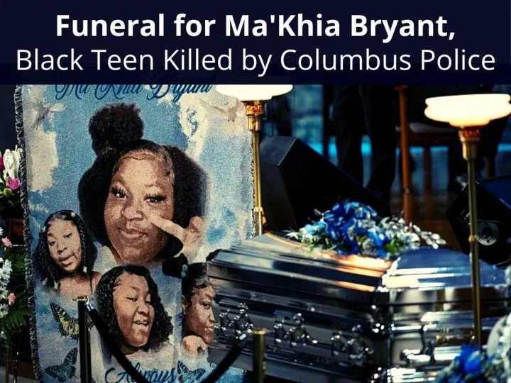 funeral for ma khia bryant black teen killed by columbus police n.