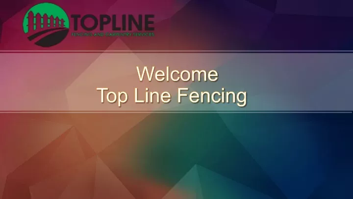 welcome top line fencing n.