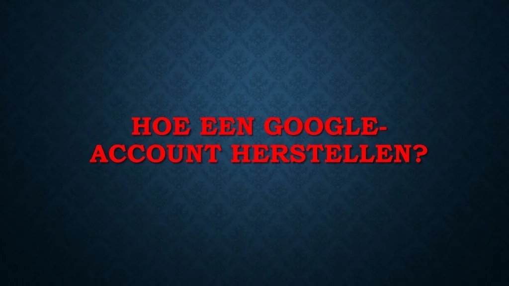 PPT - Hoe een Google-account herstellen PowerPoint Presentation, free
