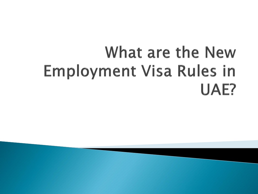 PPT - What Are The New Employment Visa Rules In UAE PowerPoint ...