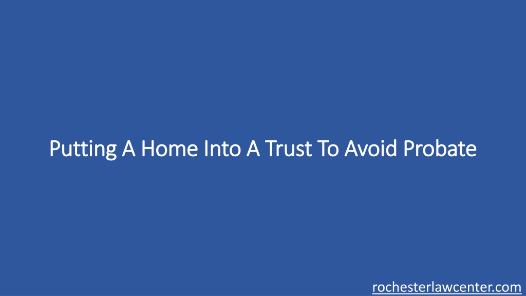 PPT Putting Your Home Into Trust PowerPoint Presentation, free download ID10551641