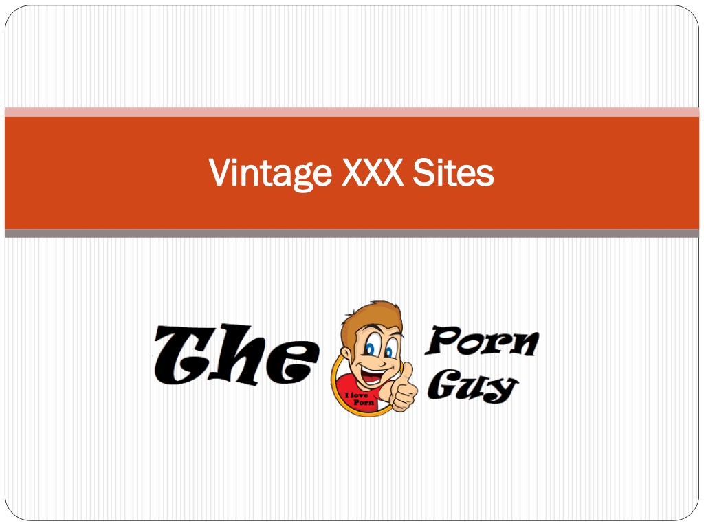 Ppt Vintage Xxx Sites Powerpoint Presentation Free Download Id10578925 1652