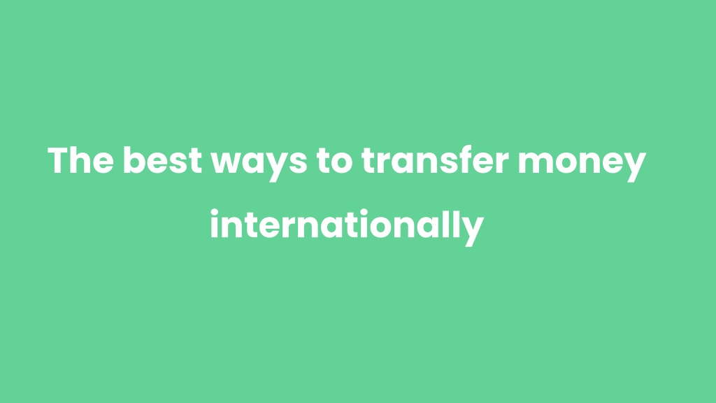 Best Way To Transfer Currency