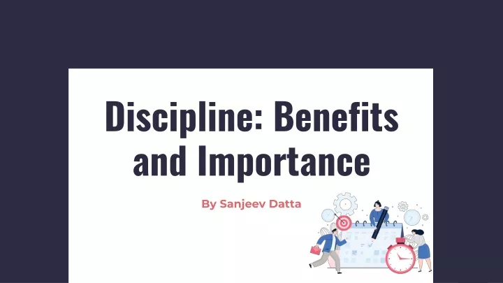 PPT - Discipline: Benefits and Importance PowerPoint Presentation, free ...