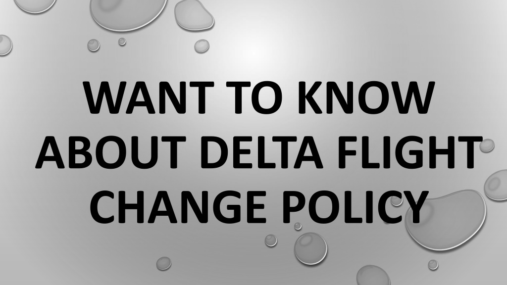 PPT Want to know about Delta Flight Change policy PowerPoint