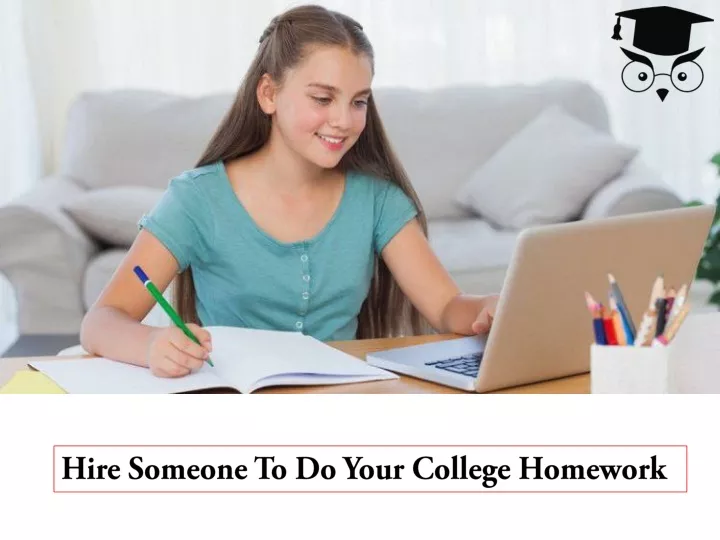 can you hire someone to do your homework