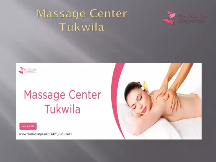 Ppt Massage Center Tukwila Powerpoint Presentation Free Download Id 10591458