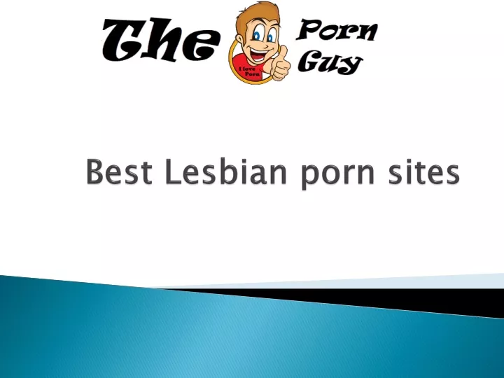 PPT Best Lesbian porn sites PowerPoint Presentation, free download