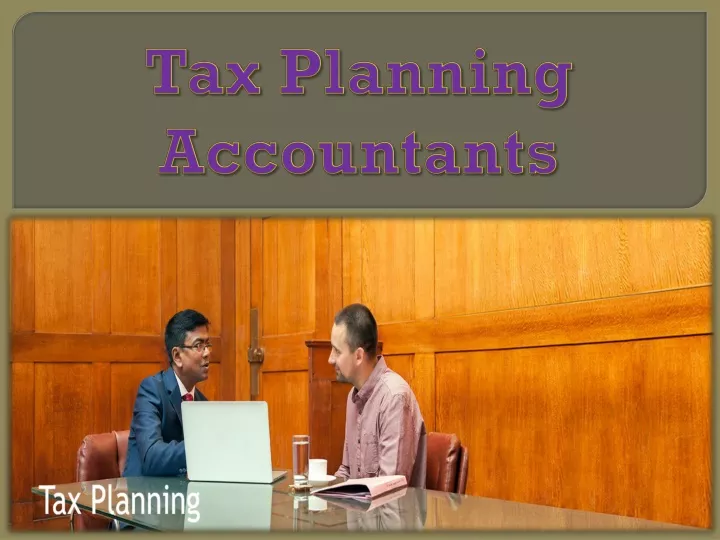 PPT - Tax Planning Accountants PowerPoint Presentation, Free Download ...