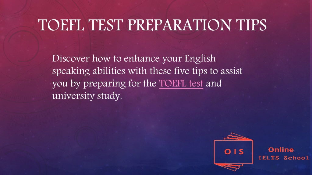 PPT - TOEFL TEST PREPARATION TIPS PowerPoint Presentation, Free ...